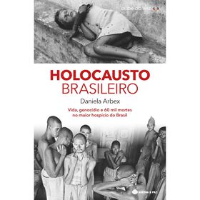 Holocausto Brasileiro de Daniela Arbex