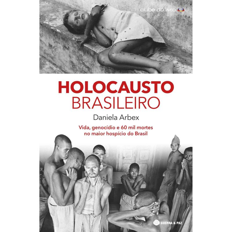 Holocausto Brasileiro de Daniela Arbex