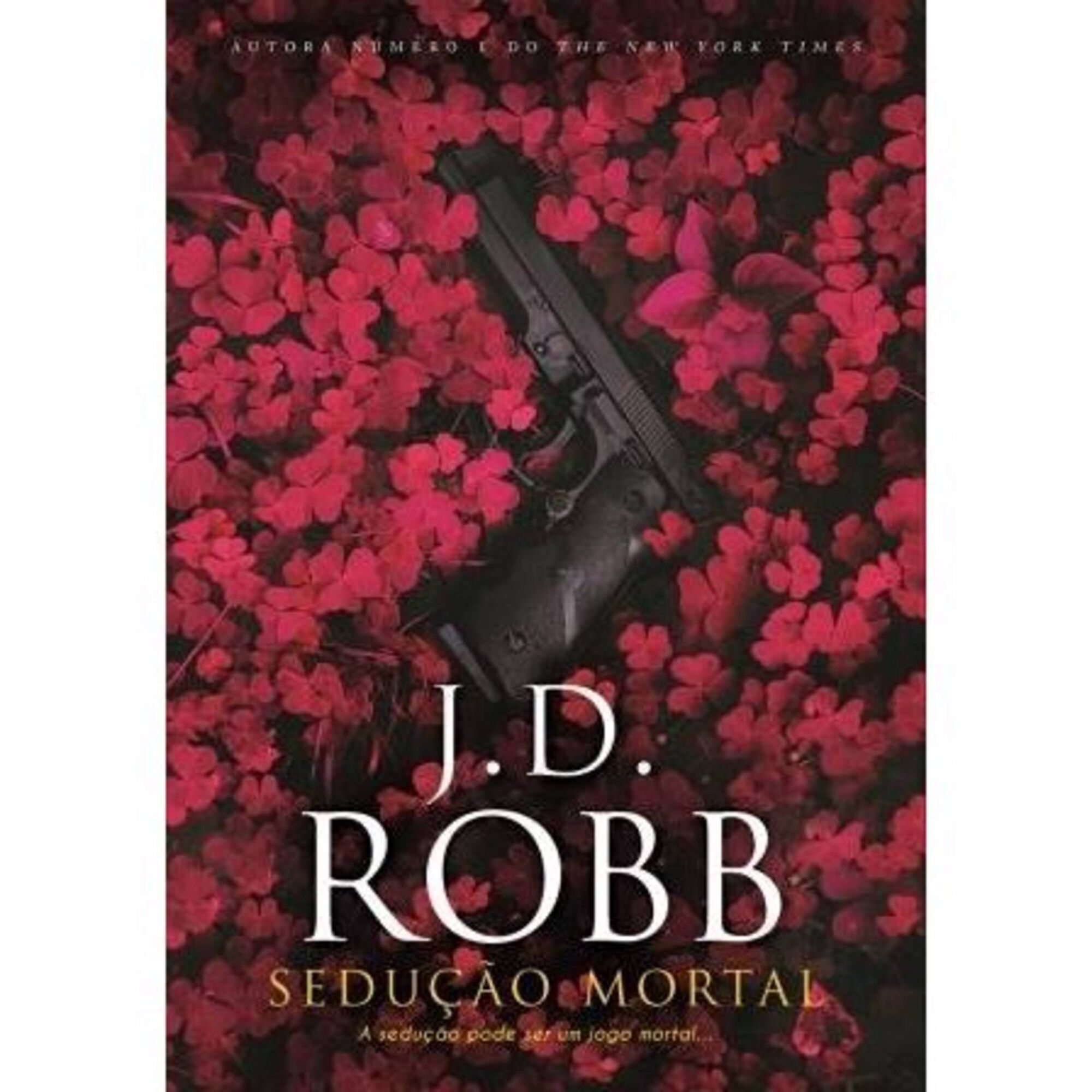 Sedu&ccedil;&atilde;o Mortal de J. D. Robb
