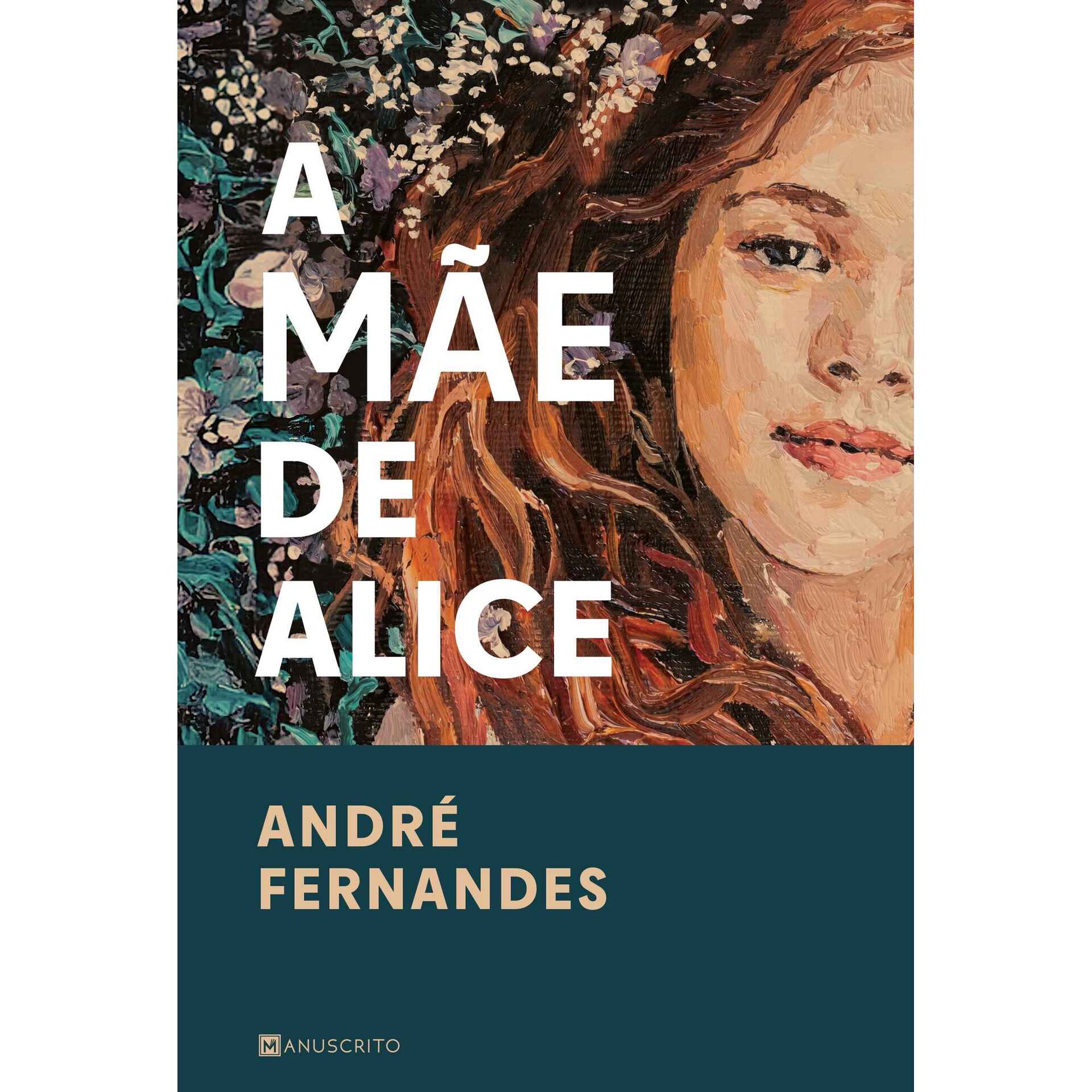 A M&atilde;e de Alice de Andr&eacute; Fernandes