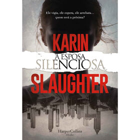 A Esposa Silenciosa de Karin Slaughter