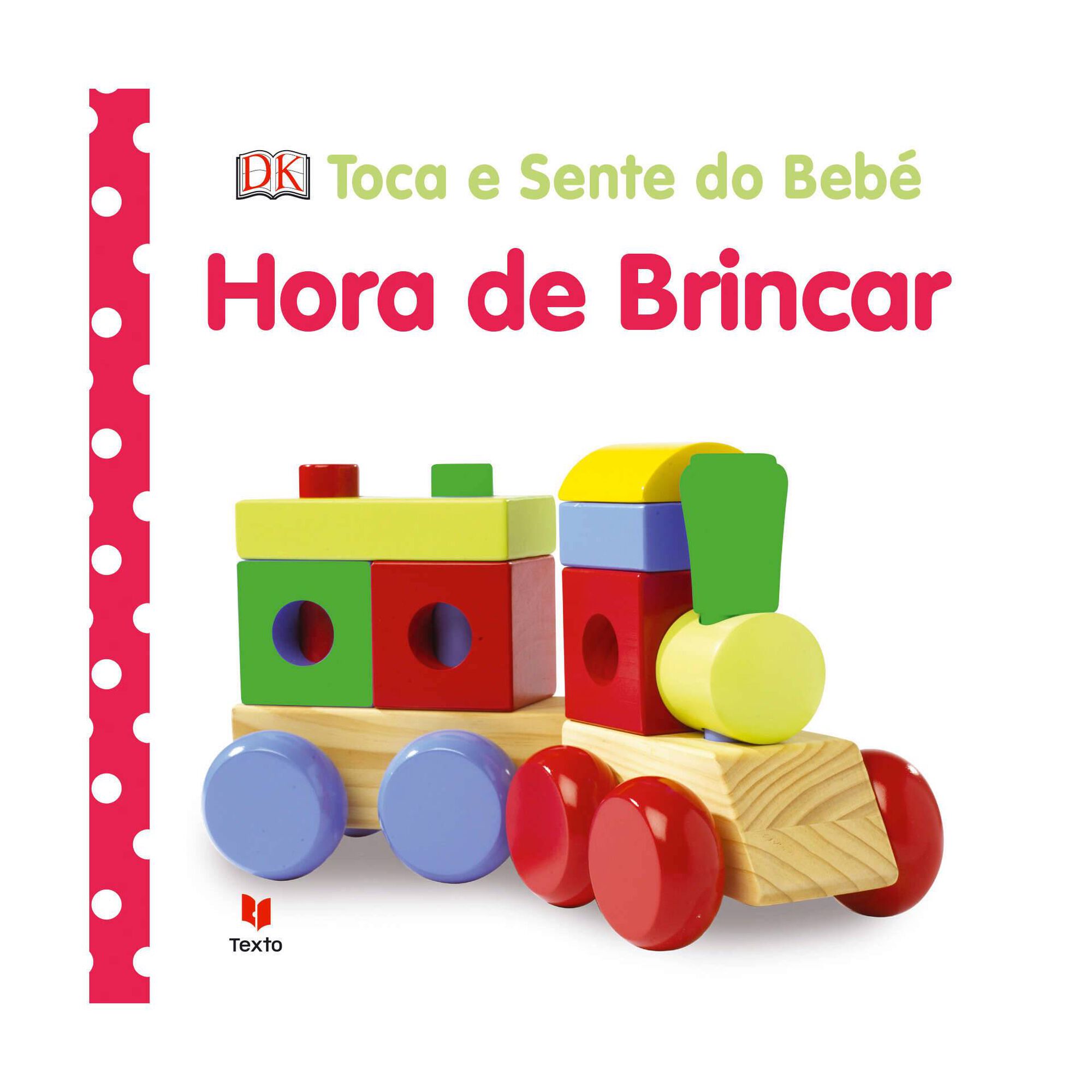 Toca e Sente do Bebé - Hora de Brincar