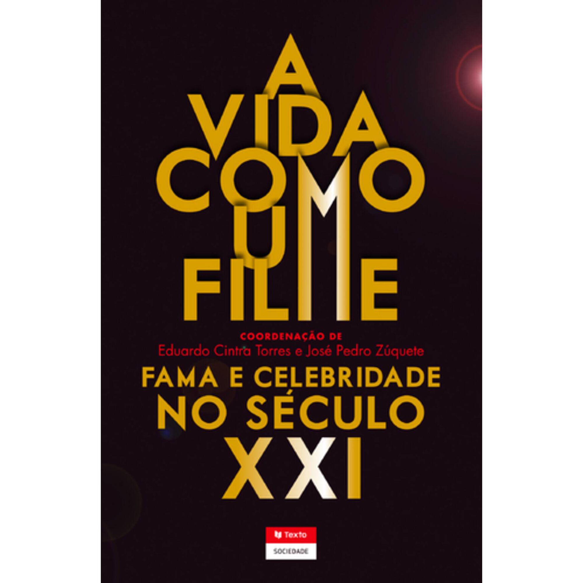 A Vida como um Filme de Eduardo Cintra Torres