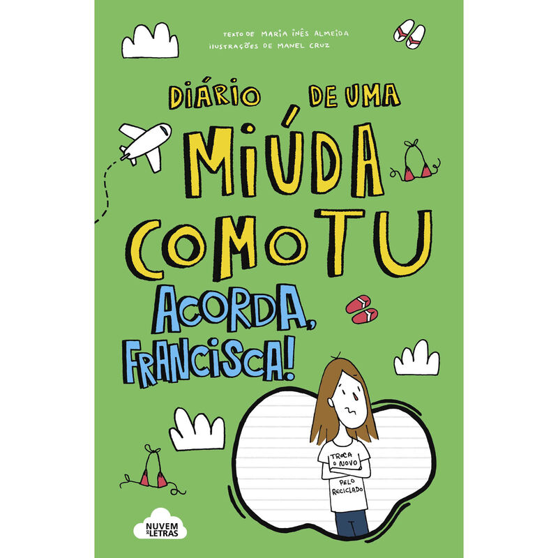Diário de uma Miúda Como Tu Nº 8 - Acorda, Francisca! de Maria Inês Almeida