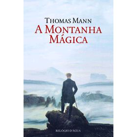 A Montanha M&aacute;gica de Thomas Mann