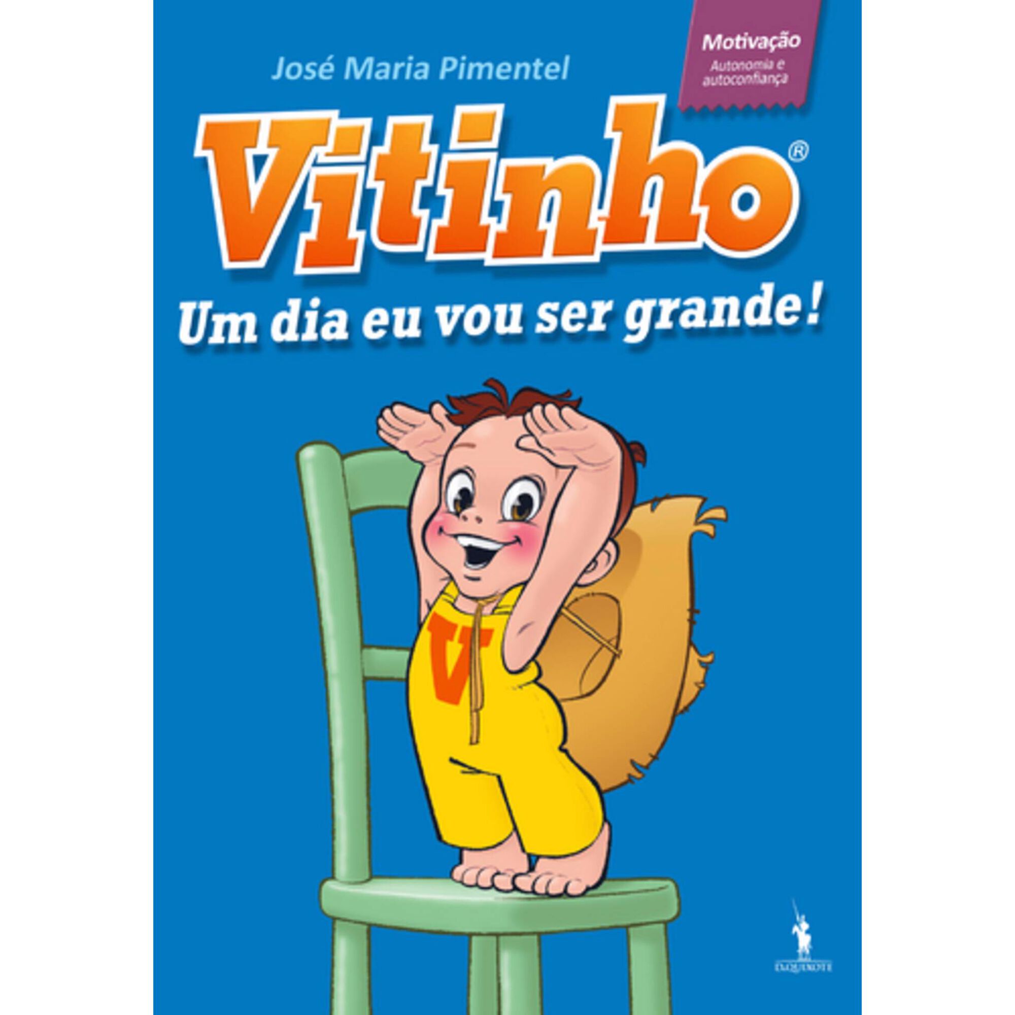 Vitinho N&ordm; 1 - Um Dia Eu Vou Ser Grande! de Jos&eacute; Maria Pimentel