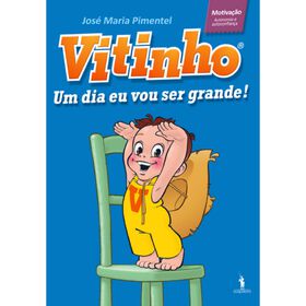 Vitinho Nº 1 - Um Dia Eu Vou Ser Grande! de José Maria Pimentel