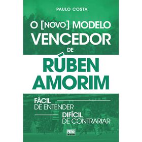 O (Novo) Modelo Vencedor de R&uacute;ben Amorim