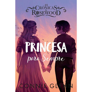 As Crónicas de Rosewood Nº 5 - Princesa para Sempre de Connie Glynn
