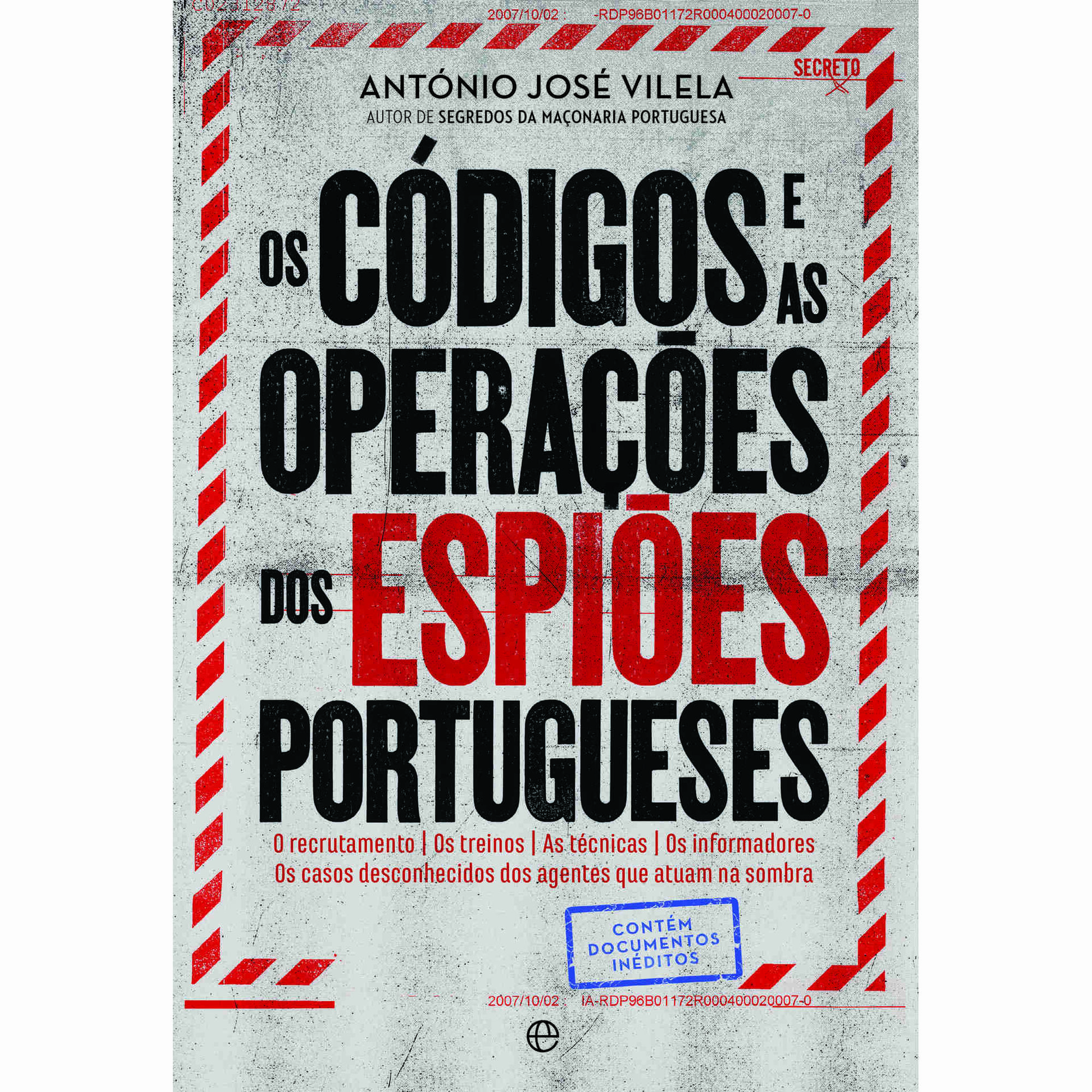 Os C&oacute;digos E as Opera&ccedil;&otilde;es dos Espi&otilde;es Portugueses de Ant&oacute;nio Jos&eacute; Vilela