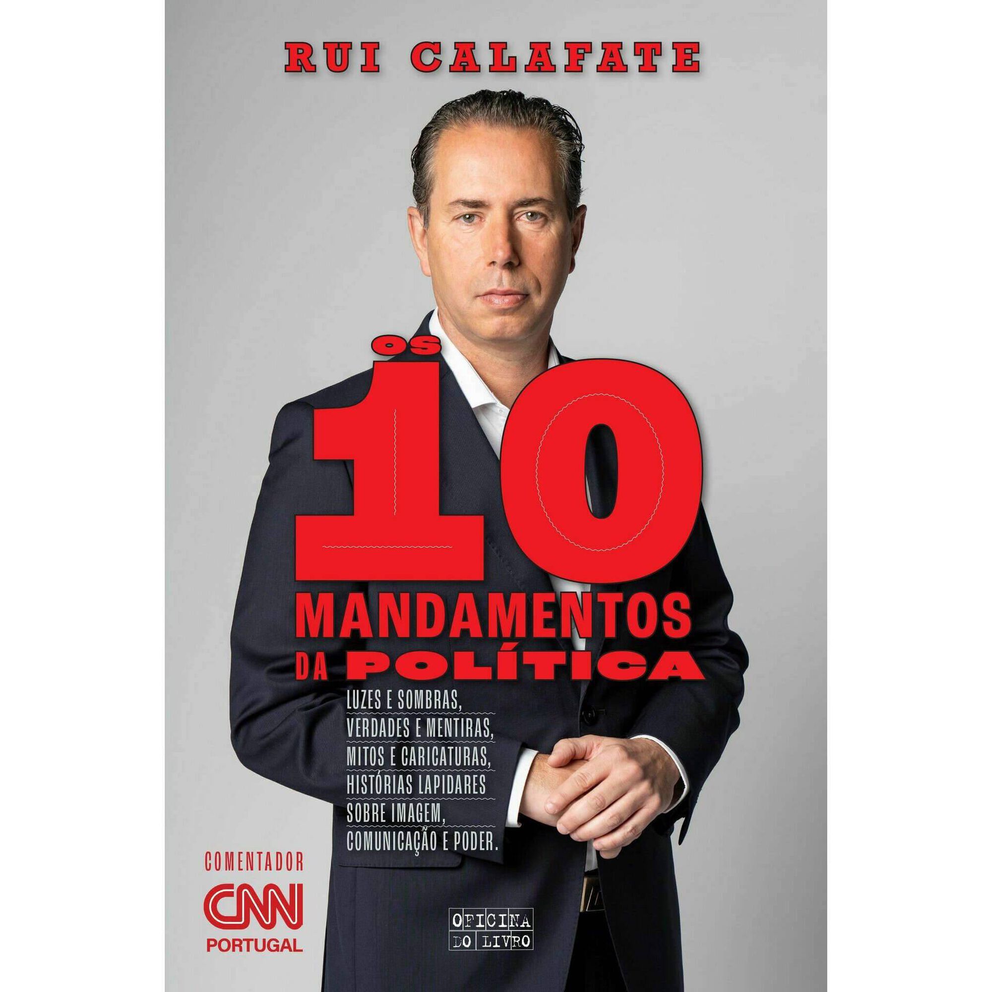 Os 10 Mandamentos da Política Os 10 Mandamentos da Política