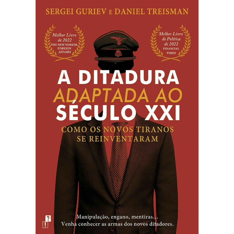 A Ditadura Adaptada ao Século XXI de Sergei Guriev e Daniel Treisman