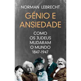 G&eacute;nio e Ansiedade de Norman Lebrecht