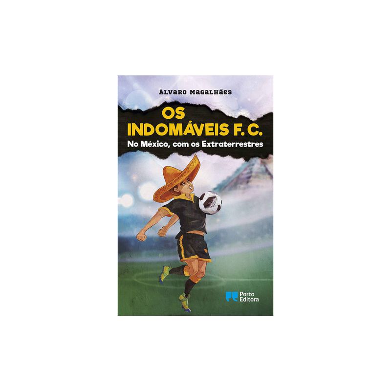 Os Indomáveis F. C. Nº 8 - No México, com os Extraterrestres de Álvaro Magalhães