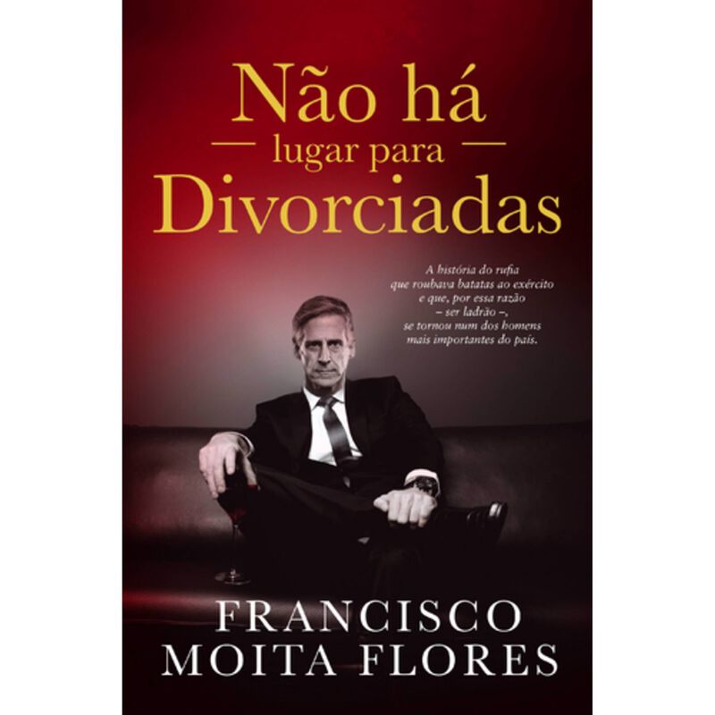 Não Há Lugar para Divorciadas de Francisco Moita Flores