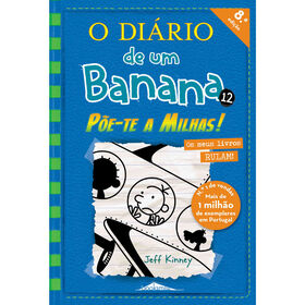O Di&aacute;rio de um Banana 12 - P&otilde;e-te a Milhas! de Jeff Kinney
