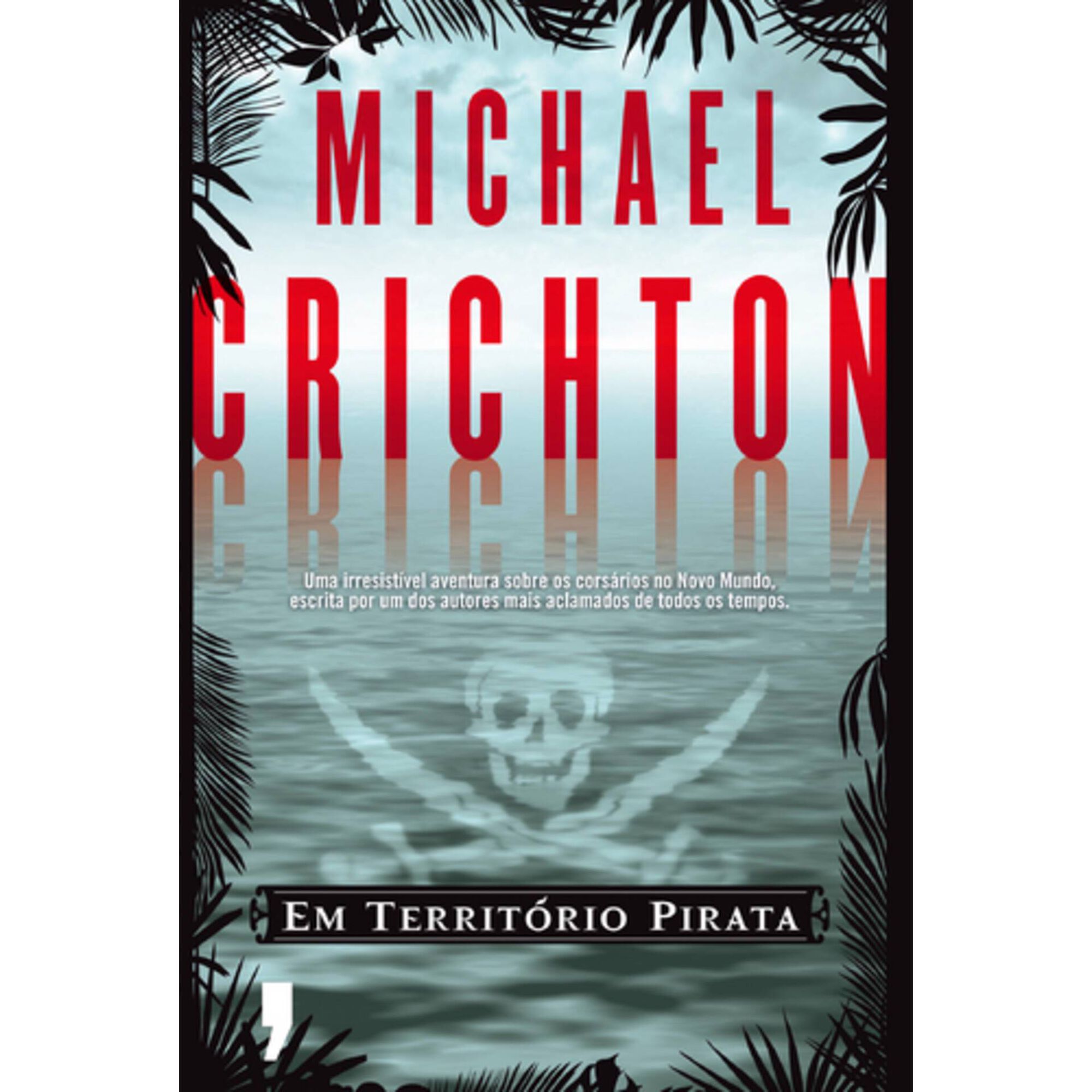 Em Territ&oacute;rio Pirata de Michael Crichton