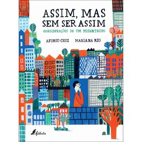 Assim, Mas Sem Ser Assim de Afonso Cruz