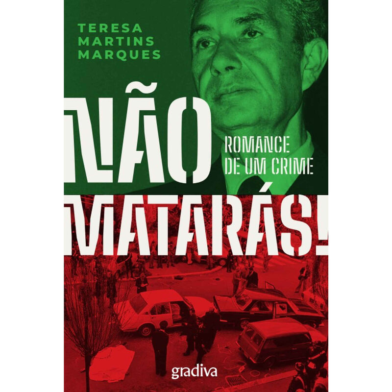 Não Matarás! - Romance de um Crime de Teresa Martins Marques
