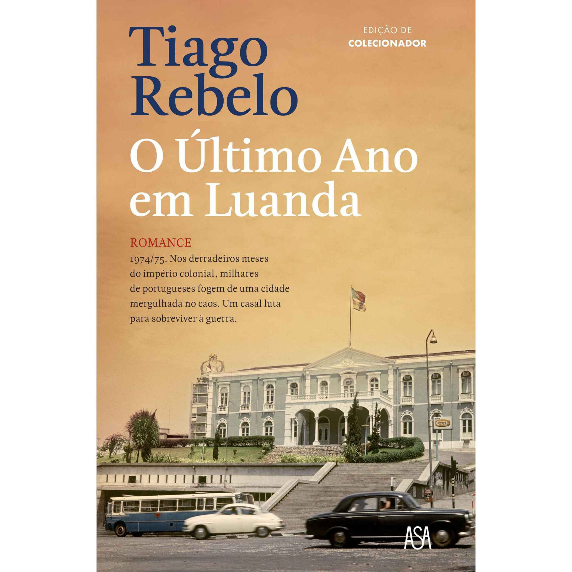 O &Uacute;ltimo Ano em Luanda (Edi&ccedil;&atilde;o de Colecionador) de Tiago Rebelo