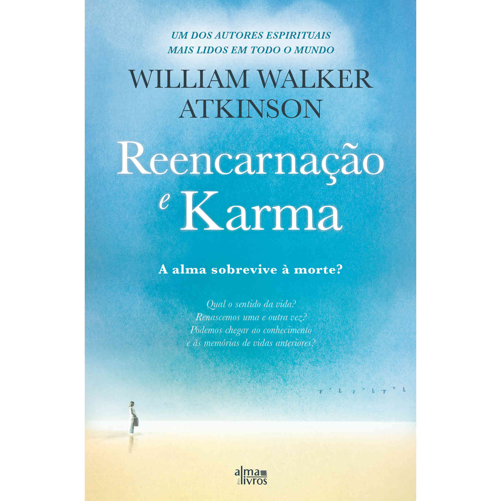 Reencarna&ccedil;&atilde;o e Karma de William Walker Atkinson