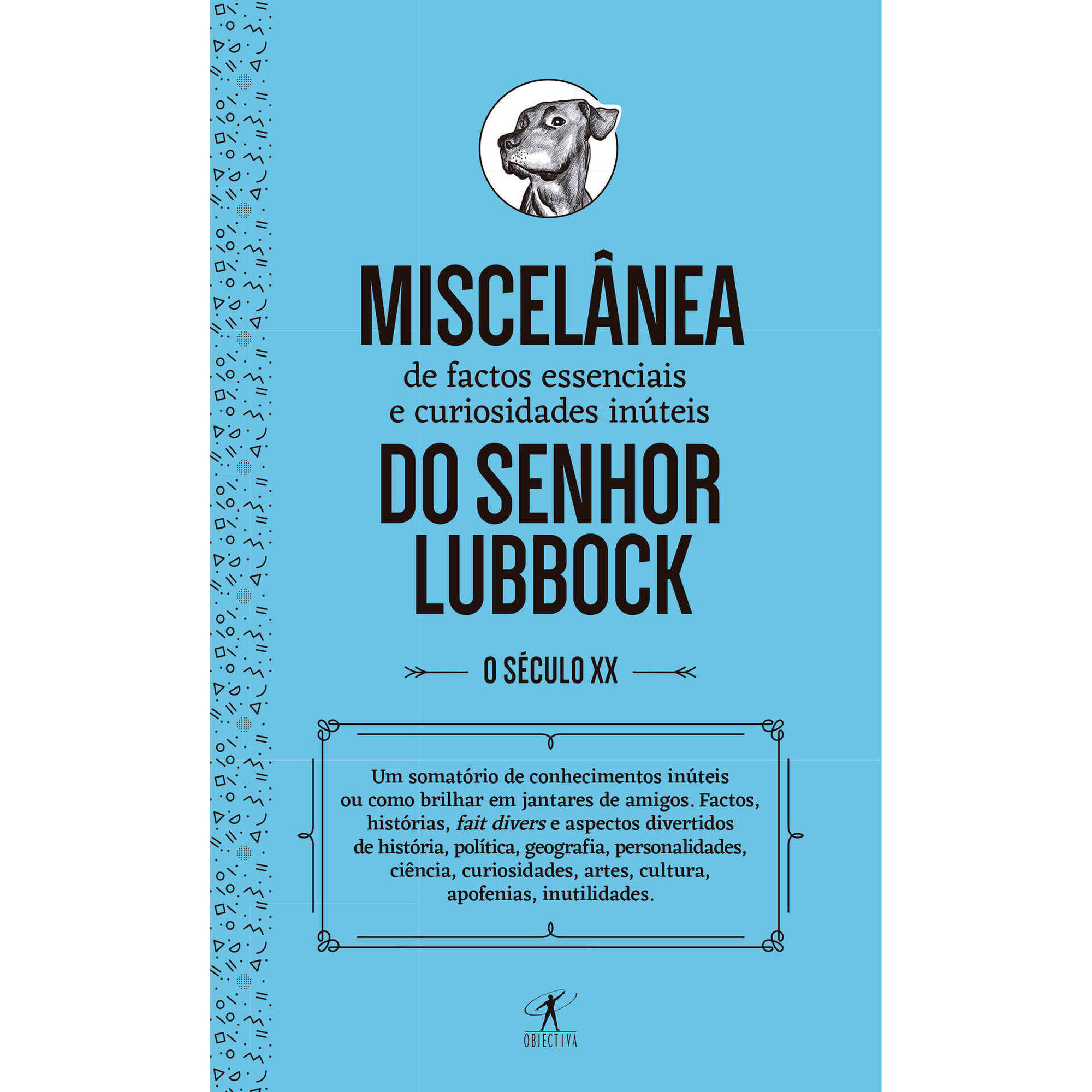 Miscelânea de Factos Essenciais e Curiosidades Inúteis do Senhor Lubbock - Século XX