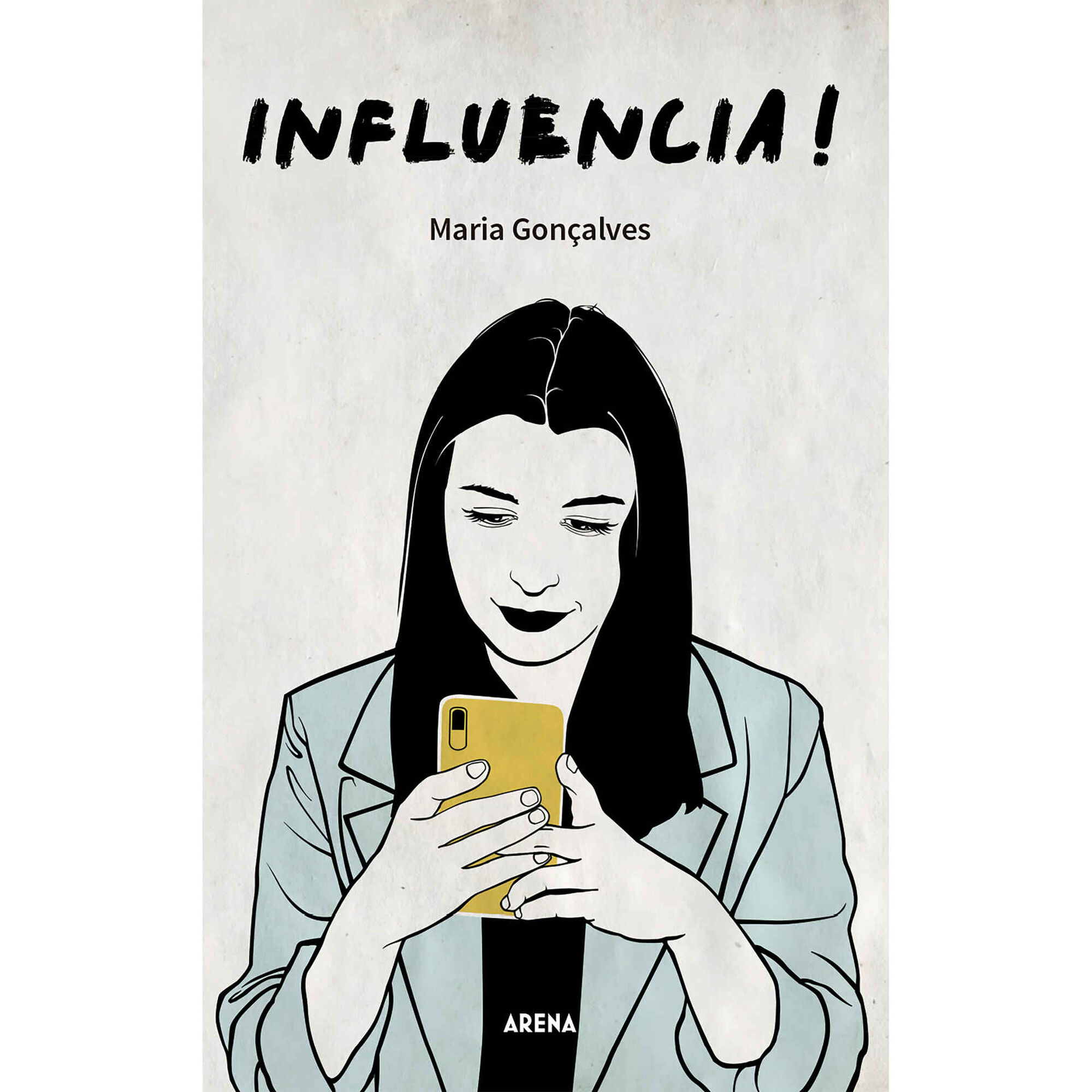 Influencia! de Maria Gon&ccedil;alves