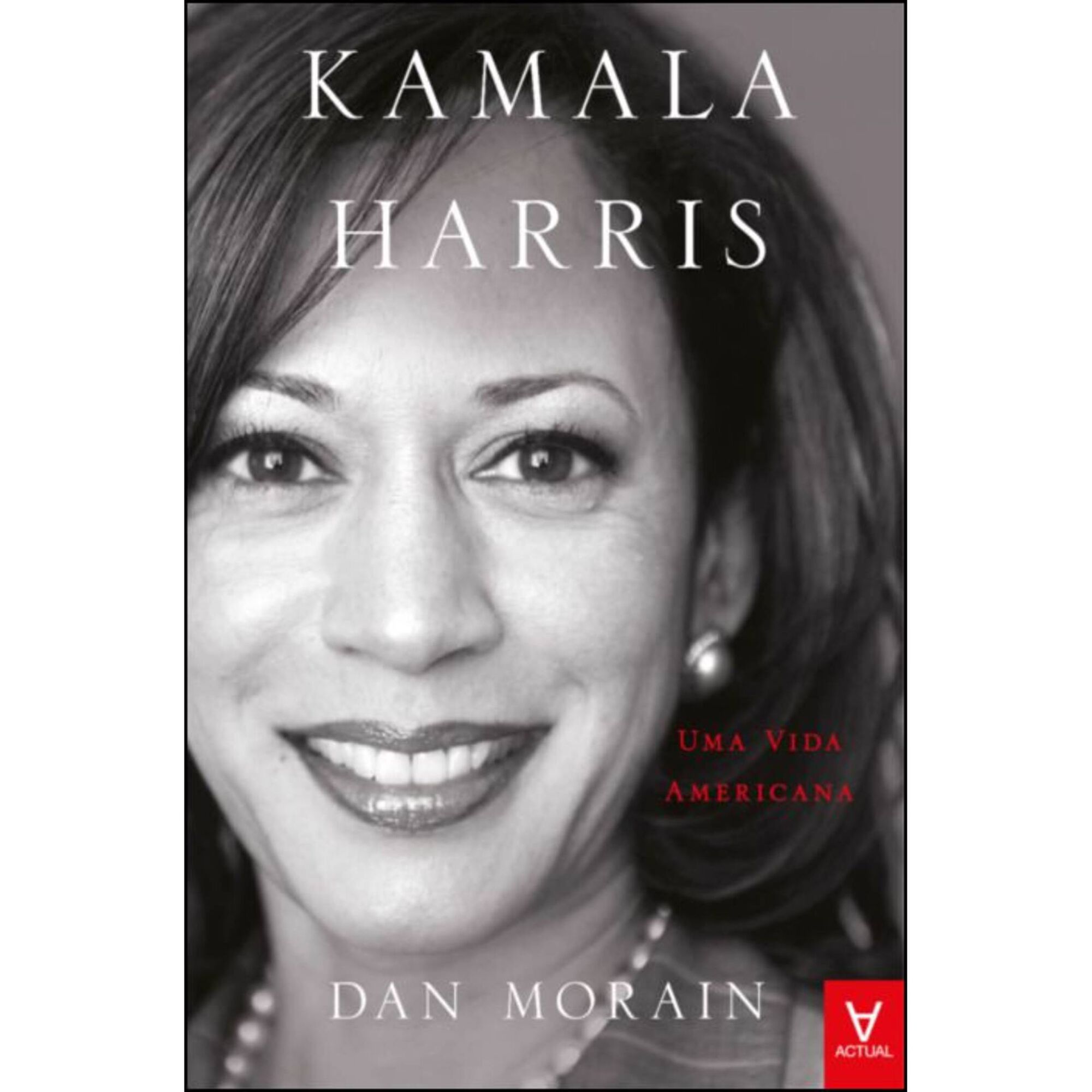 Kamala Harris - Uma Vida Americana de Dan Morain