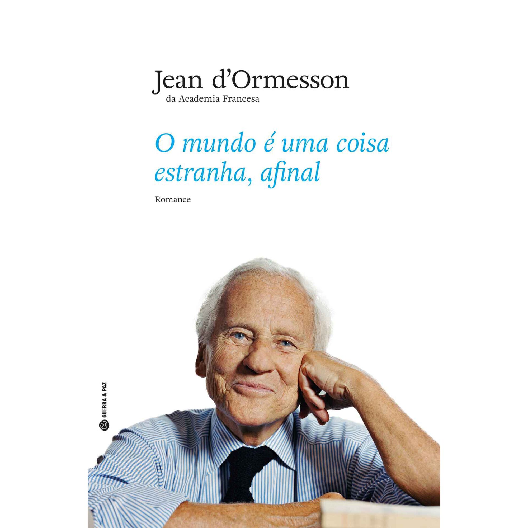 O Mundo &eacute; Uma Coisa Estranha, Afinal de Jean d'Ormesson
