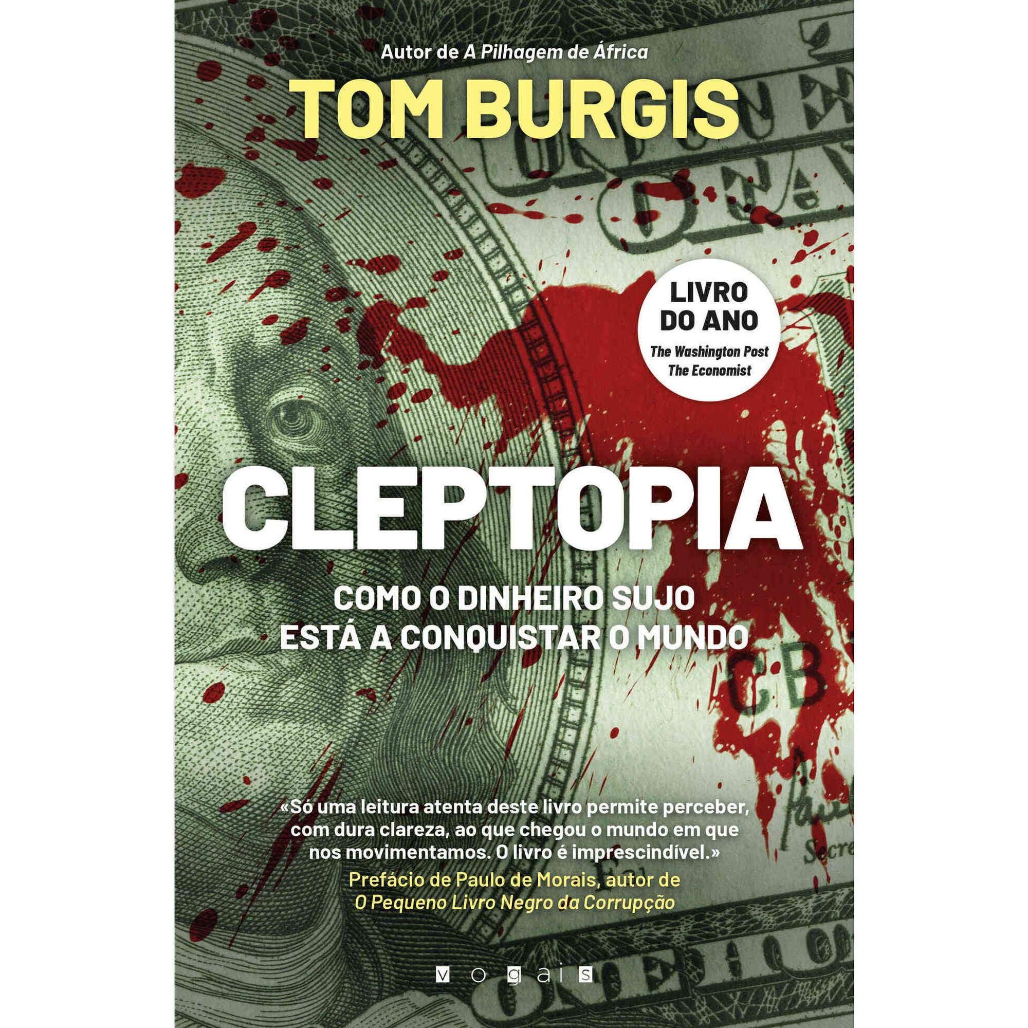 Cleptopia - Como o Dinheiro Sujo Está a Conquistar o Mundo Cleptopia - Como o Dinheiro Sujo Está a Conquistar o Mundo