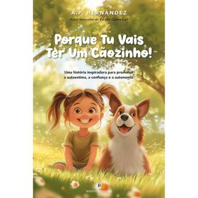 Porque Tu Vais Ter Um C&atilde;ozinho! de A. P. Hern&aacute;ndez