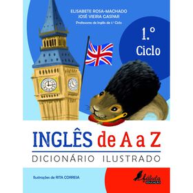 Ingl&ecirc;s de A a Z - Dicion&aacute;rio Ilustrado - 1.&ordm; Ciclo de Jos&eacute; Vieira Gaspar