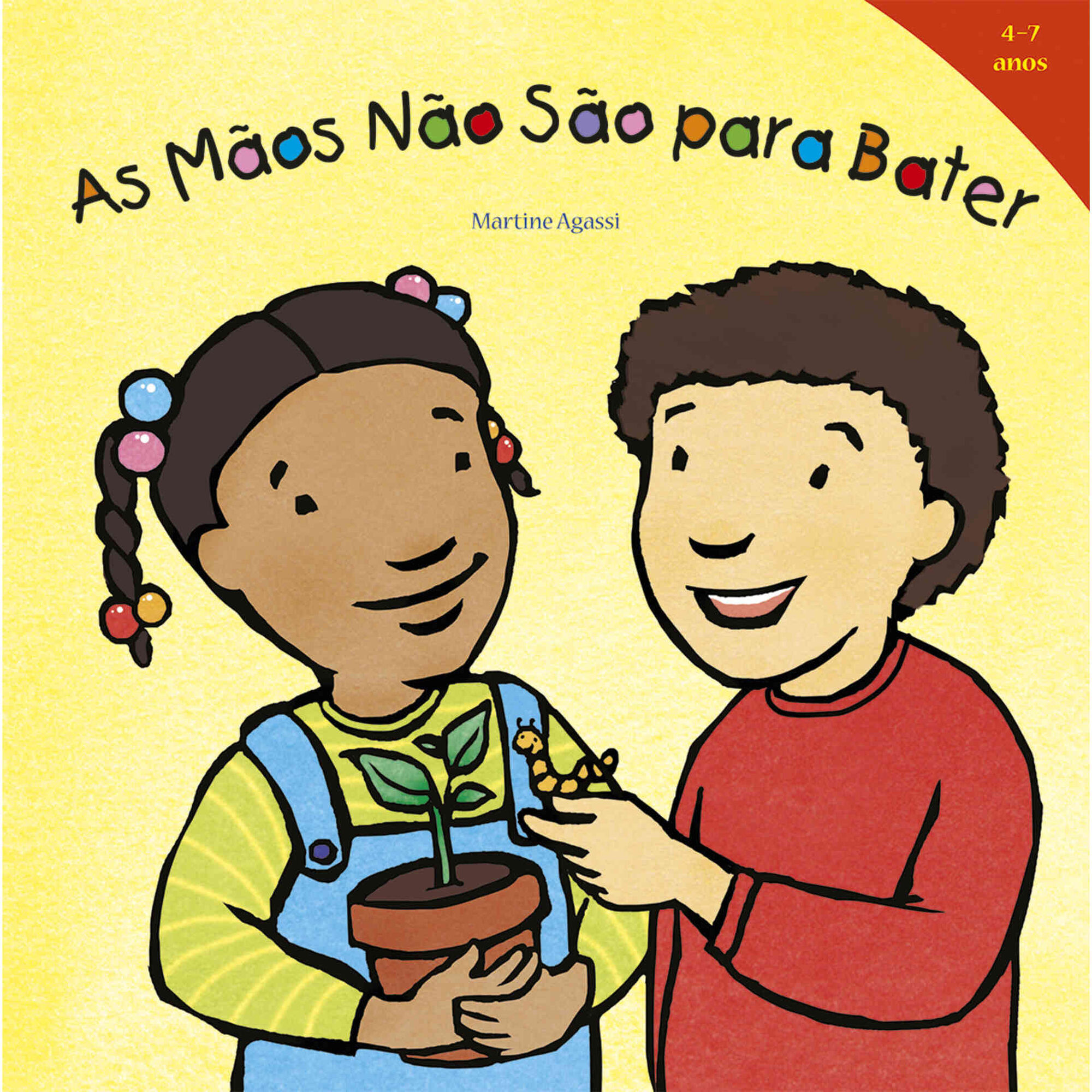 As M&atilde;os N&atilde;o S&atilde;o Para Bater de Martine Agassi