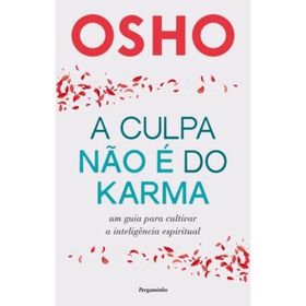 A Culpa n&atilde;o &eacute; do Karma de Osho