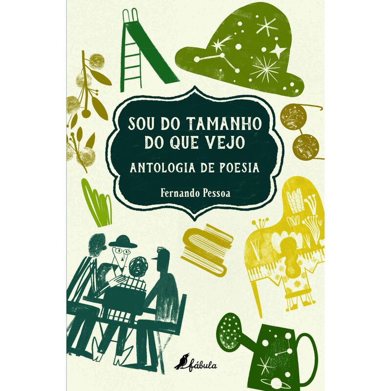 Sou do Tamanho do Que Vejo de Fernando Pessoa