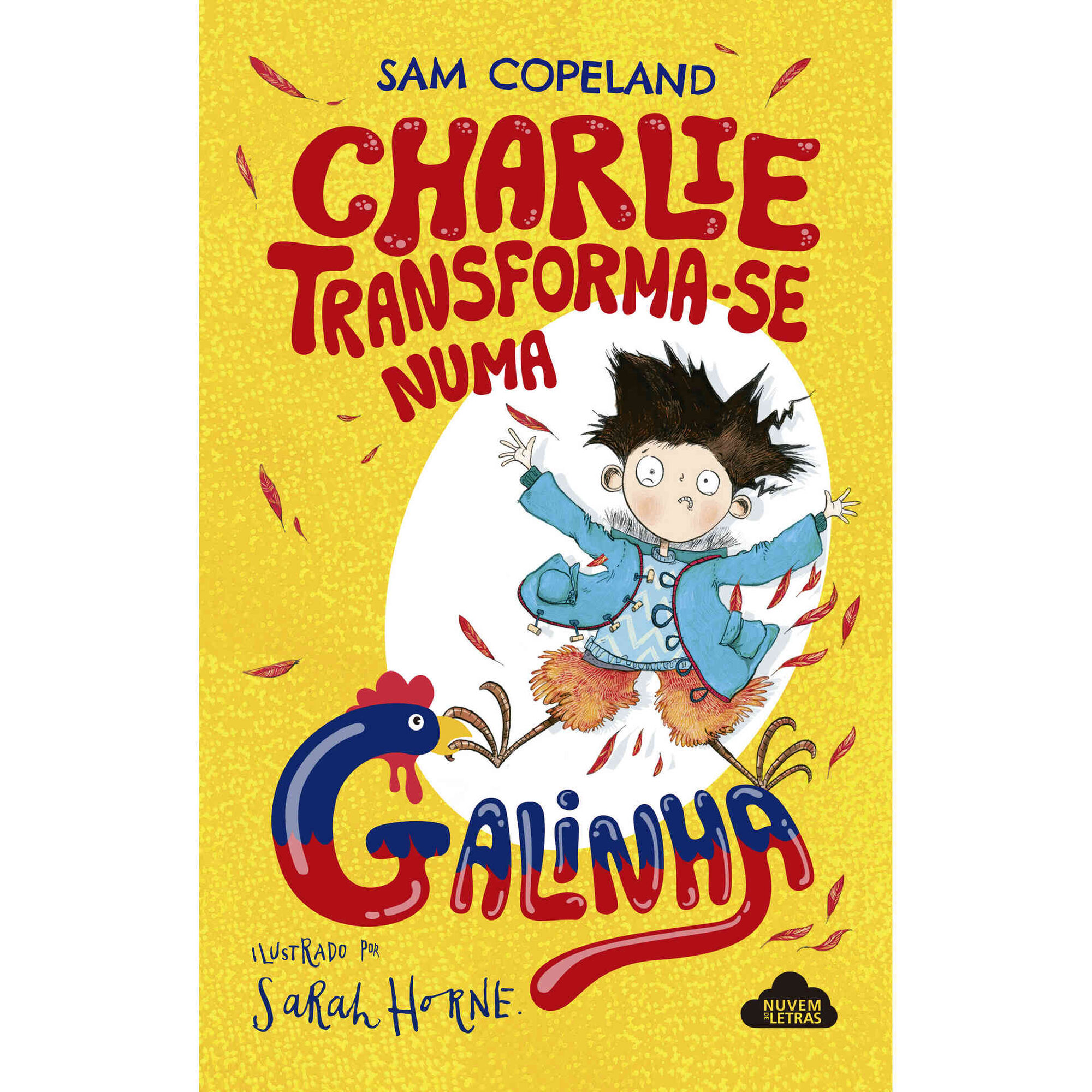 Sam Copeland "Charlie Transforma-se Numa Galinha"