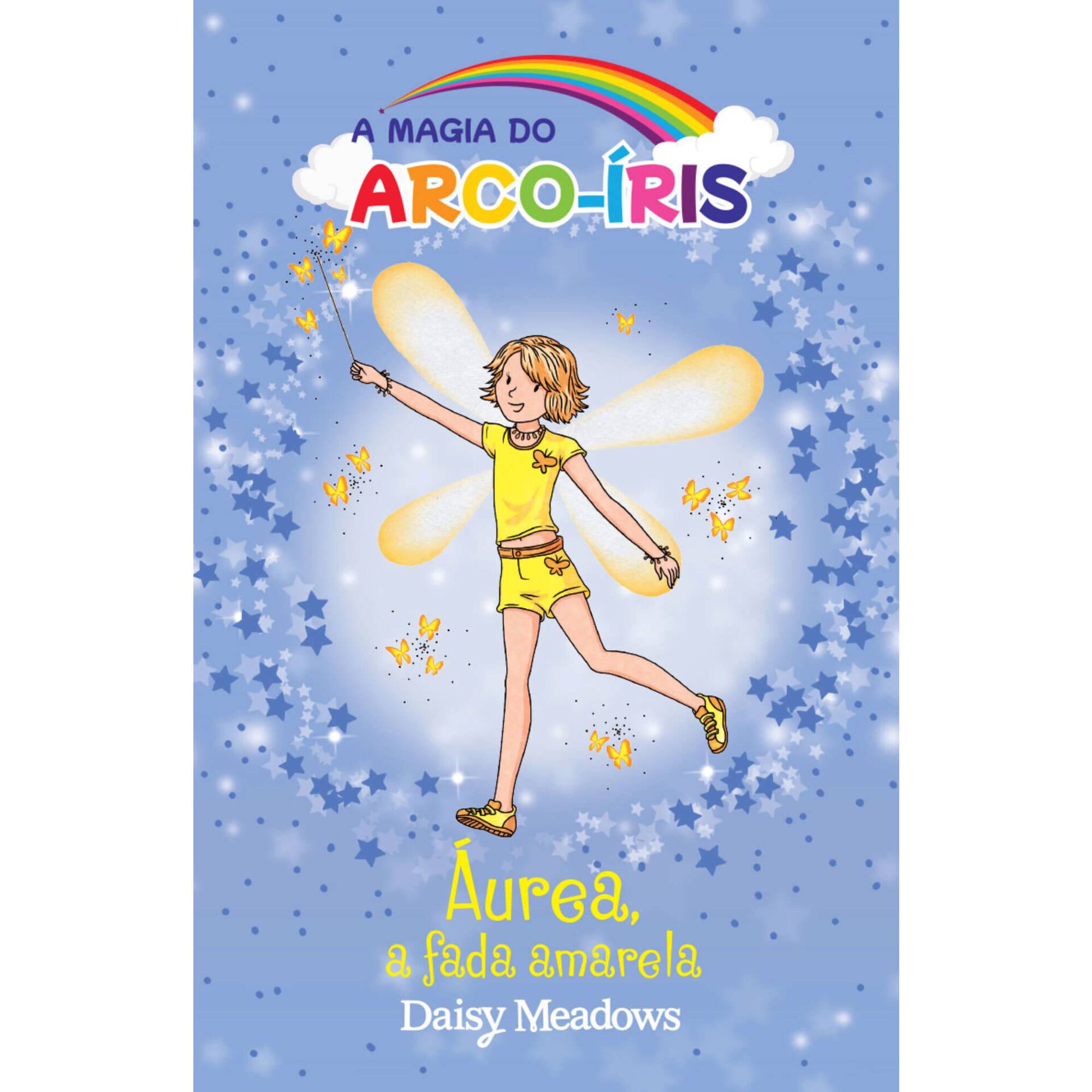 A Magia do Arco-&iacute;ris N&ordm; 3 - &Aacute;urea, a Fada Amarela de Daisy Meadows