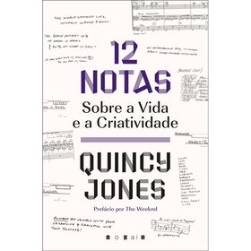 12 Notas sobre a Vida e a Criatividade de Quincy Jones