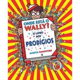 Onde Est&aacute; o Wally? O Livro dos Prod&iacute;gios de Martin Handford