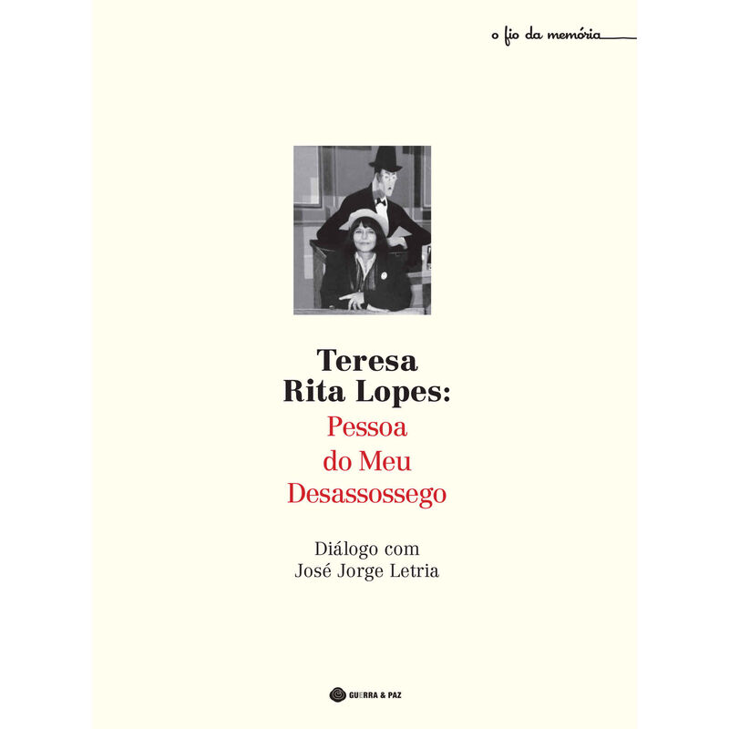 Teresa Rita Lopes: Pessoa do Meu Desassossego de José Jorge Letria