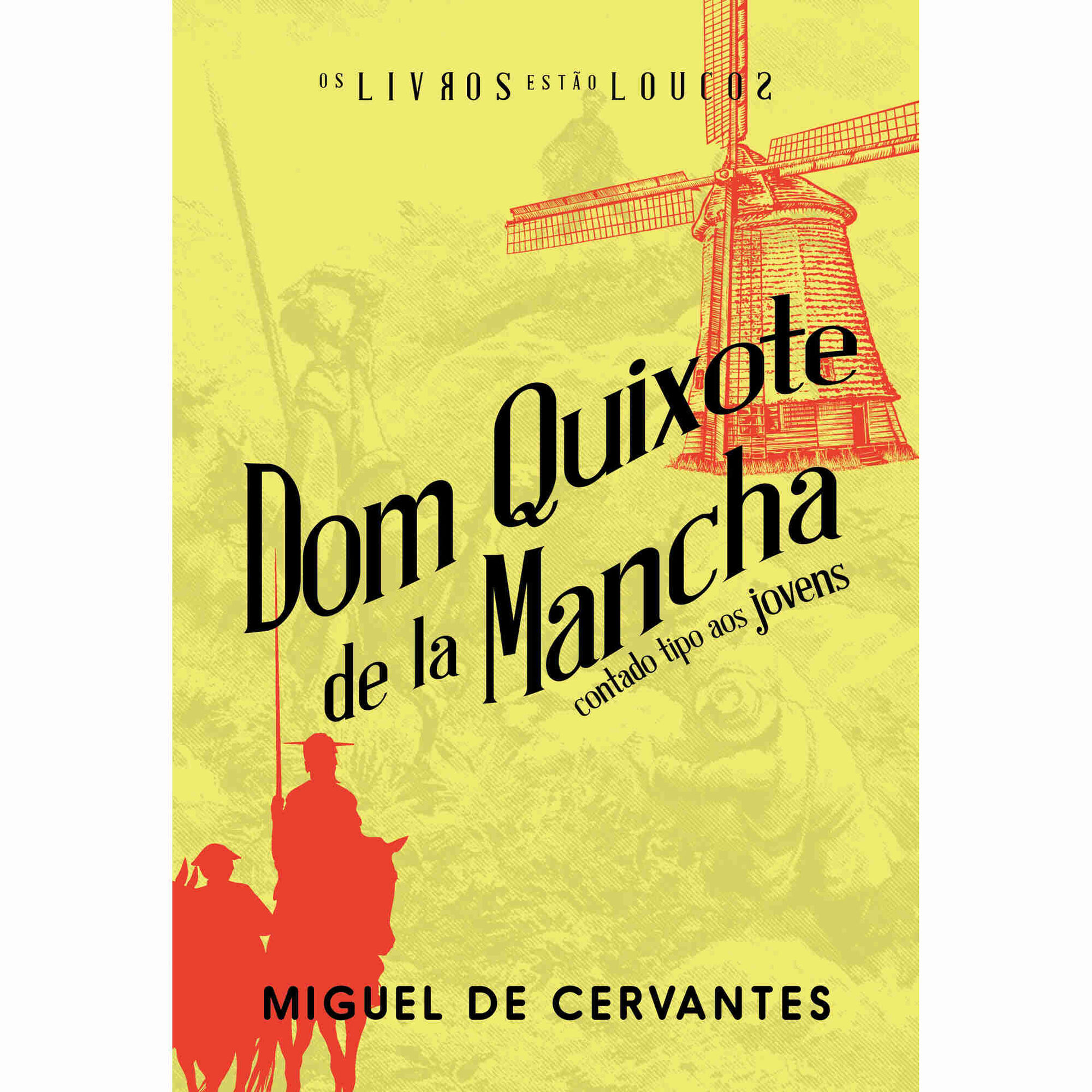 Dom Quixote de La Mancha de Miguel de Cervantes