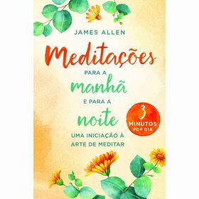 Meditações para a Manhã e para a Noite de James Allen