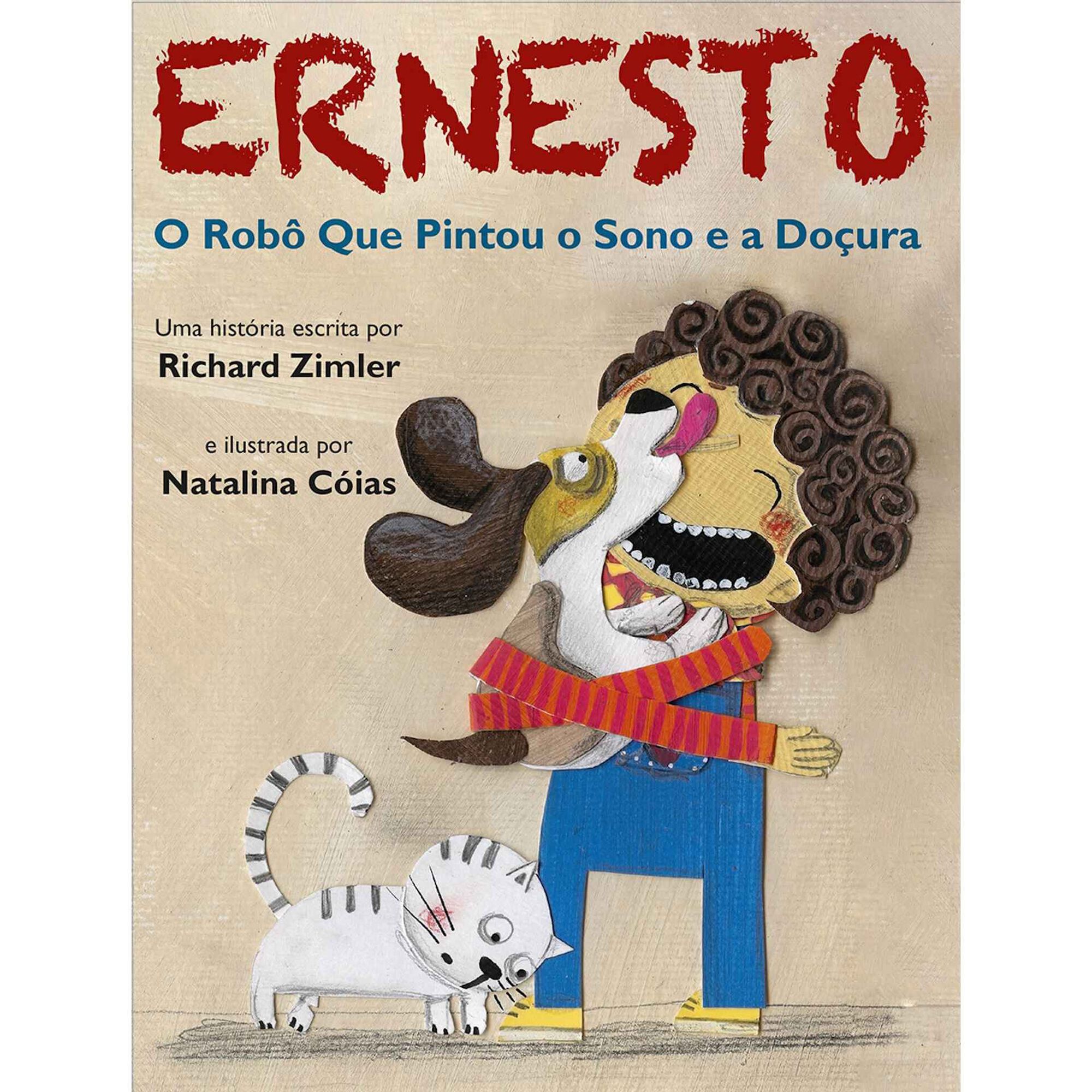 Ernesto - O Rob&ocirc; que Pintou o Sono e a Do&ccedil;ura de Richard Zimler