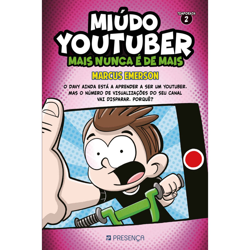 Miúdo Youtuber - Temporada 2 - Mais Nunca é Demais de Marcus Emerson