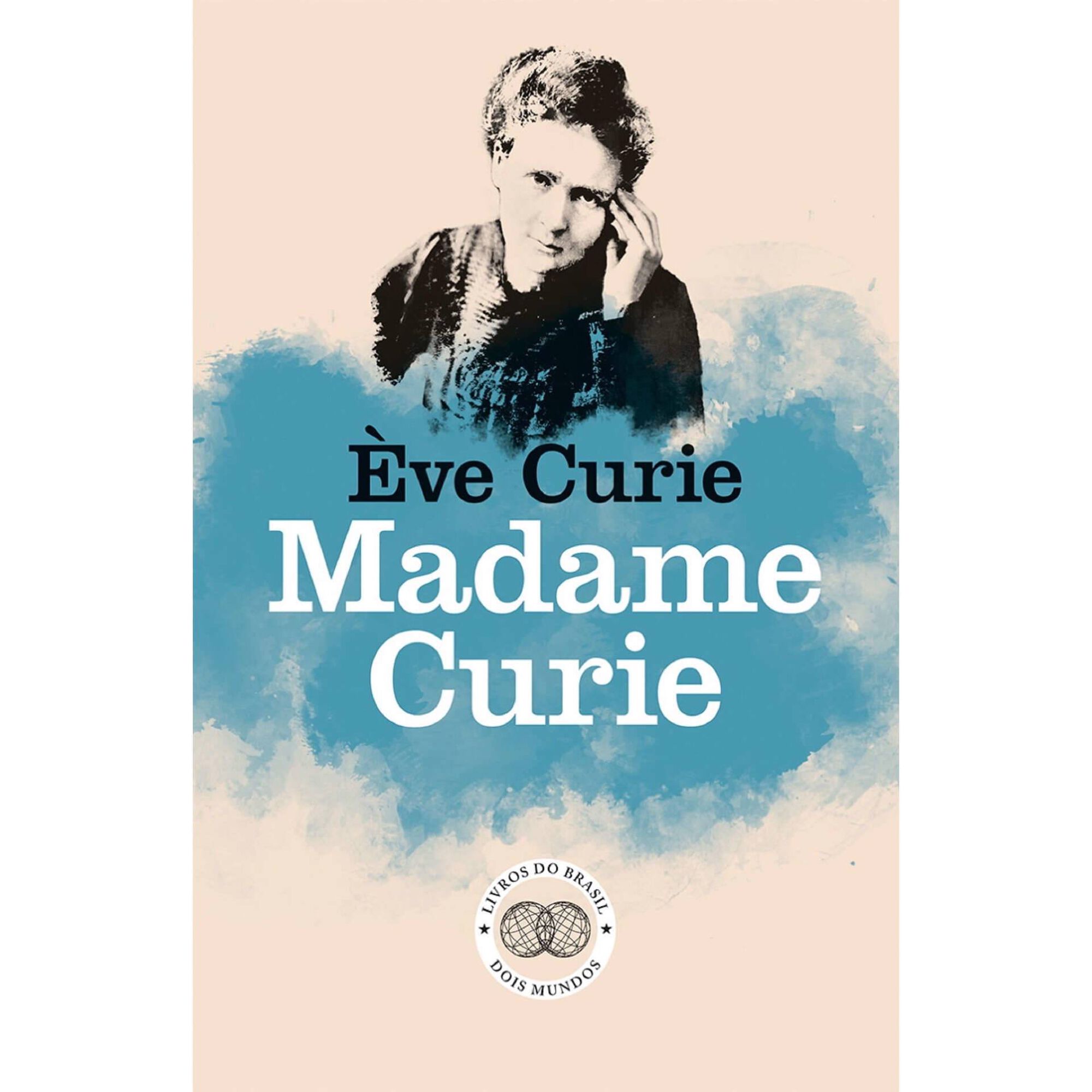 Madame Curie de Eve Curie