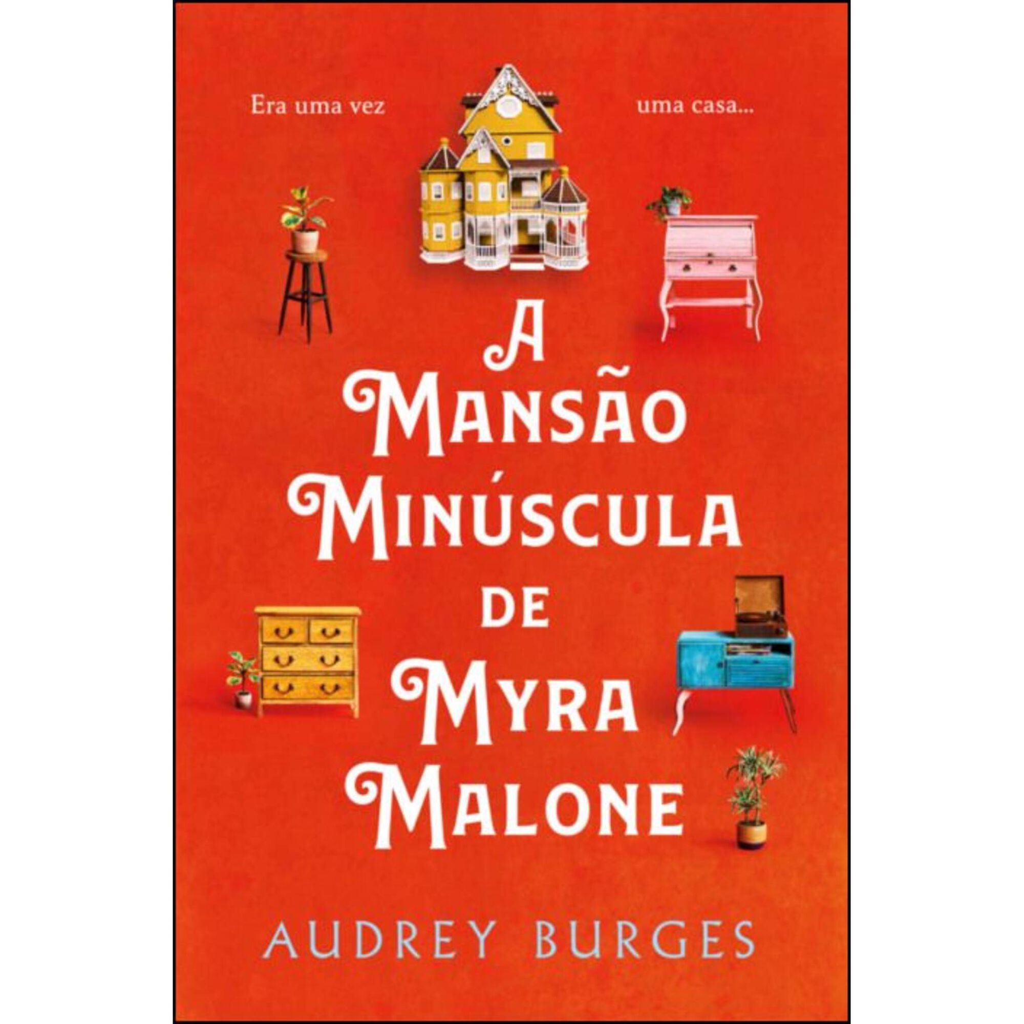 A Mans&atilde;o Min&uacute;scula de Myra Malone de Audrey Burges