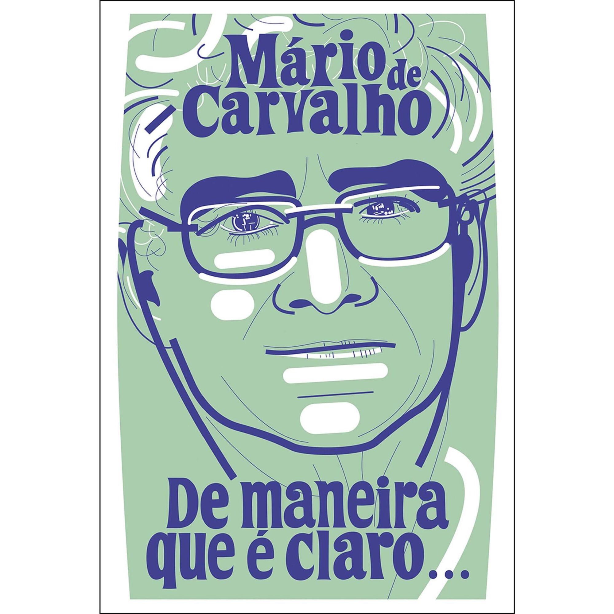 De Maneira Que é Claro...