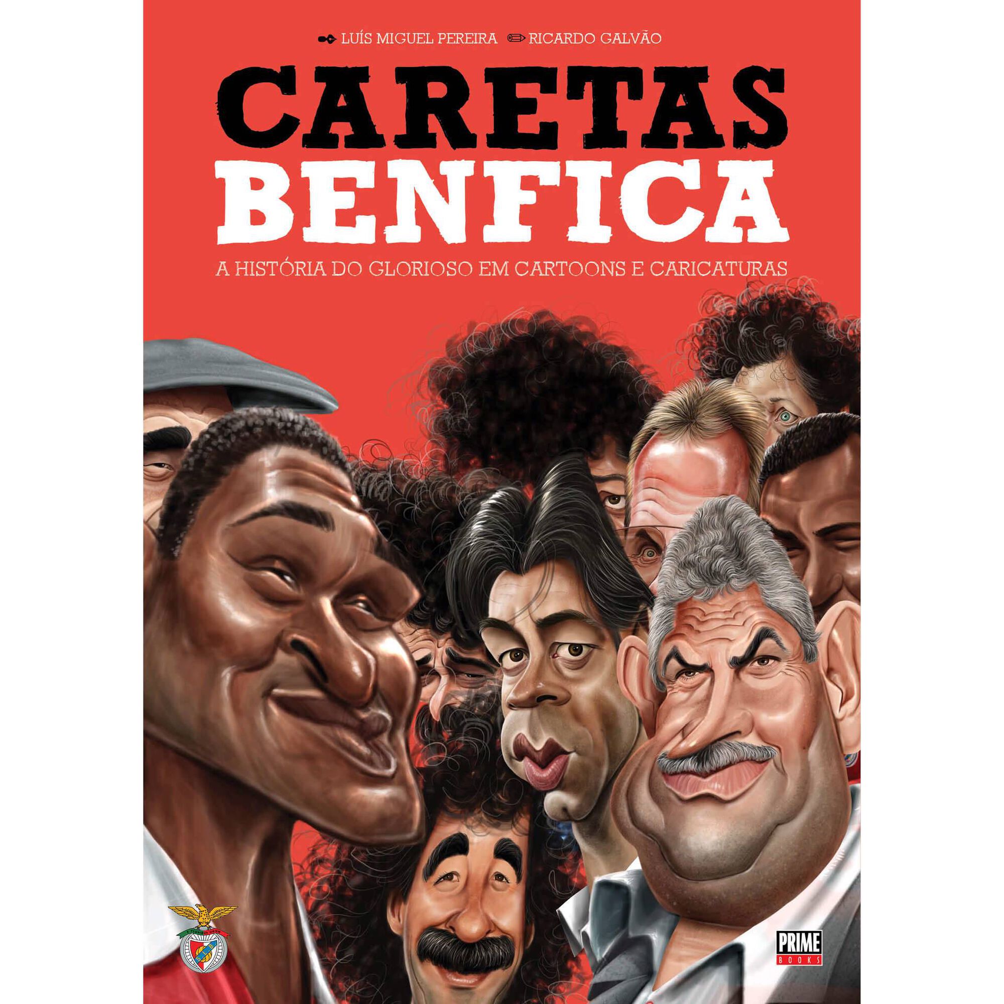 Caretas do Benfica de Ricardo Galv&atilde;o e Lu&iacute;s Miguel Pereira