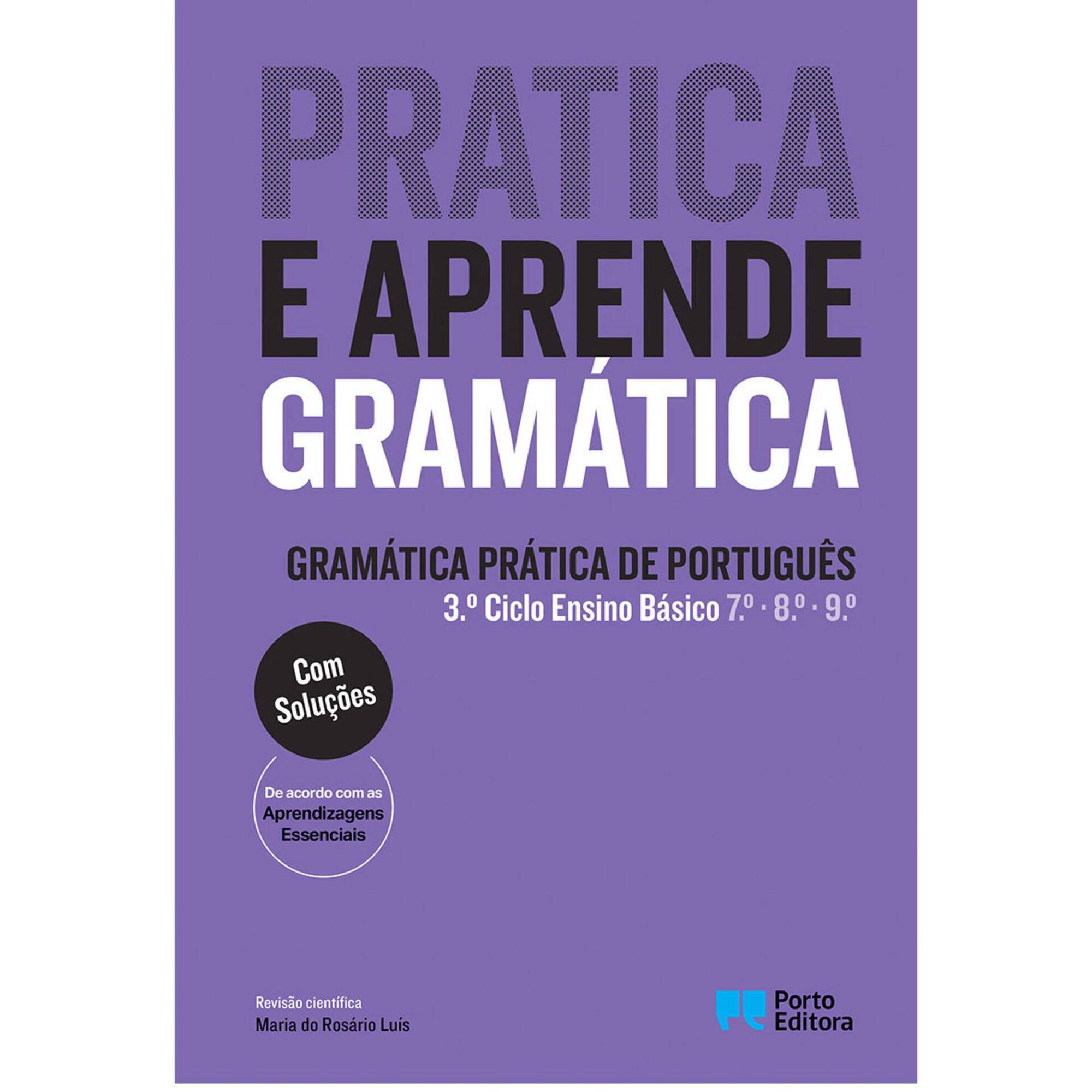Gramática Prática de Português - 7º, 8º e 9º Ano Gramática Prática de Português - 7º, 8º e 9º Ano