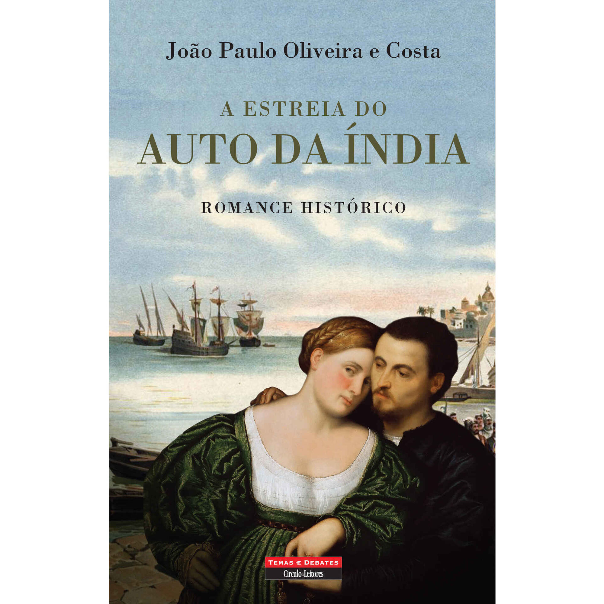 A Estreia do Auto da &Iacute;ndia de Jo&atilde;o Paulo Oliveira e Costa